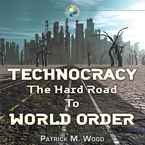 Cover of Technocracy: The Hard Road to World Order