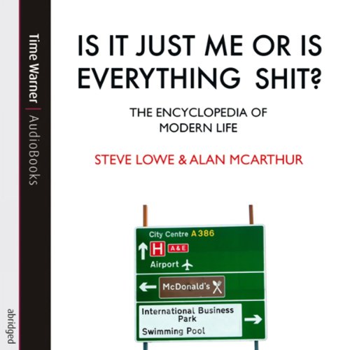 Cover of Is It Just Me or Is Everything Shit?