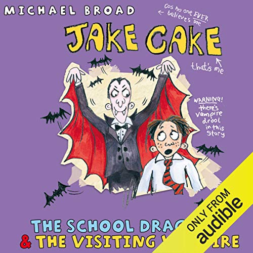 Cover of Jake Cake: The School Dragon & The Visiting Vampire