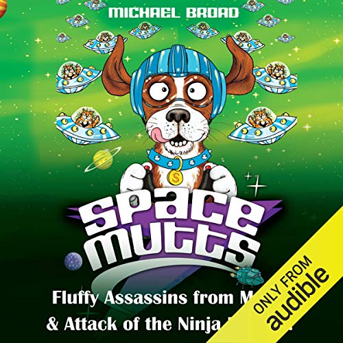 Cover of Spacemutts: Fluffy Assassins from Mars! & Attack of the Ninja Kittens!