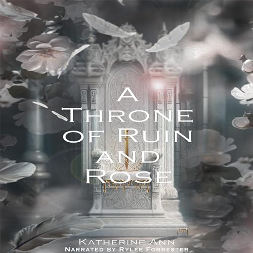 Cover of A Throne of Ruin and Rose