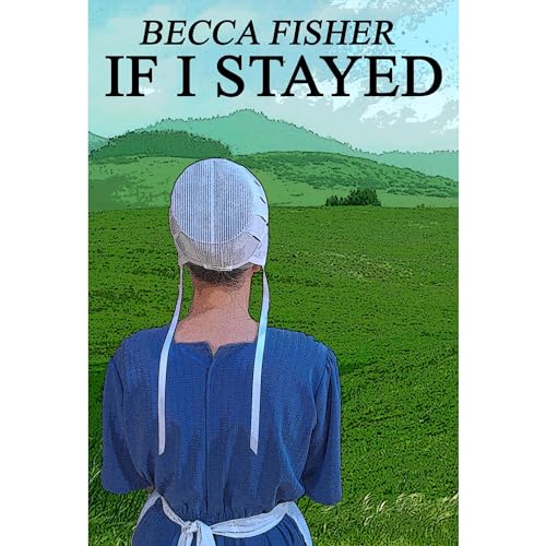 Cover of If I Stayed (Amish Romance)