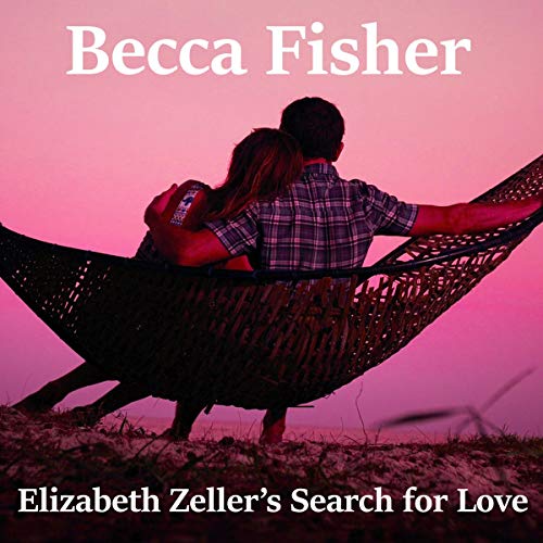 Cover of Elizabeth Zeller's Search for Love
