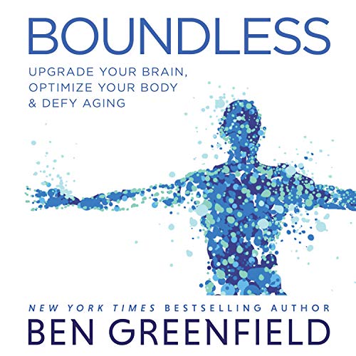 Cover of Boundless: Upgrade Your Brain, Optimize Your Body & Defy Aging
