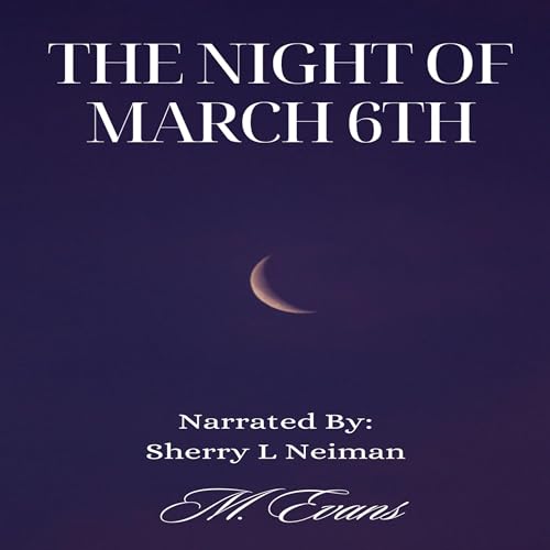 Cover of The Night of March 6th