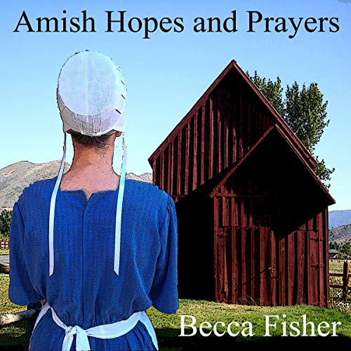 Cover of Amish Hopes and Prayers