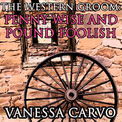 Cover of The Western Groom: Penny Wise and Pound Foolish