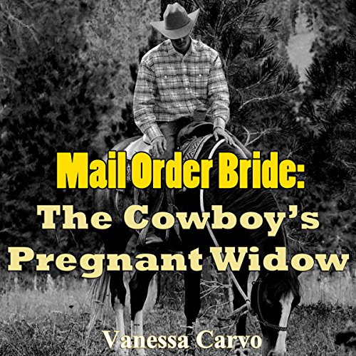Cover of Mail Order Bride: The Cowboy's Pregnant Widow