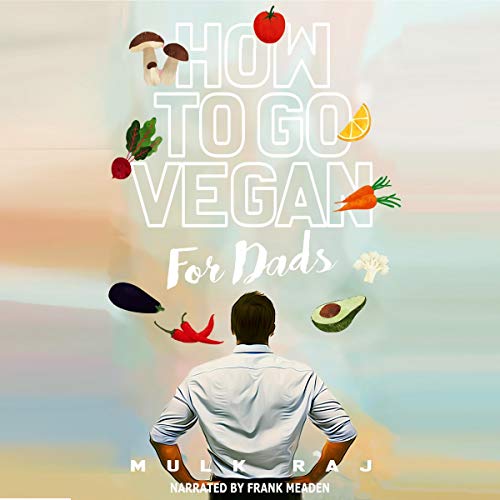 Cover of How to Go Vegan for Dads