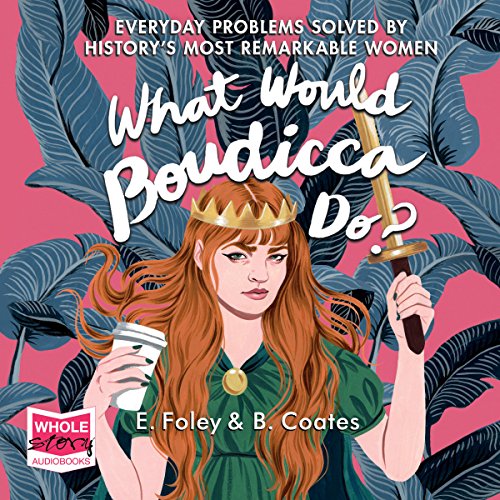 Cover of What Would Boudicca Do?