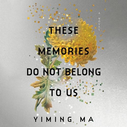 Cover of These Memories Do Not Belong to Us