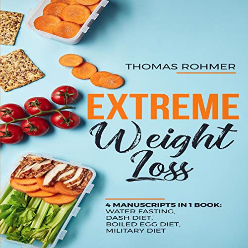 Cover of Extreme Weight Loss: 4 Manuscripts in 1 Book