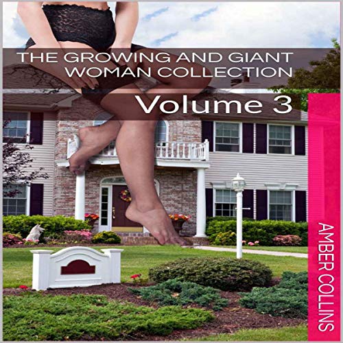 Cover of The Growing and Giant Woman Collection: Volume 3