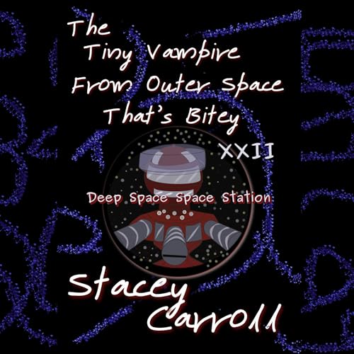 Cover of The Tiny Vampire from Outer Space That’s Bitey XXII