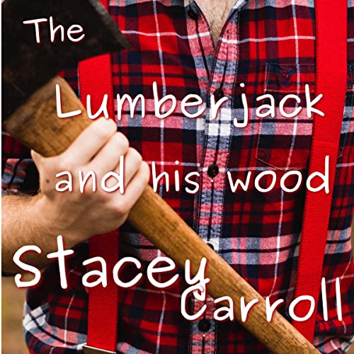 Cover of The Lumberjack and His Wood