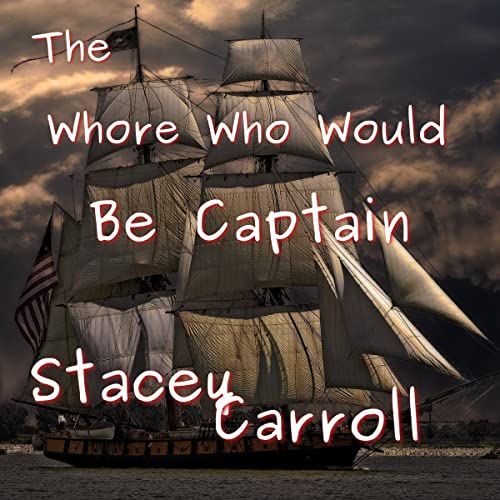 Cover of The Whore Who Would Be Captain