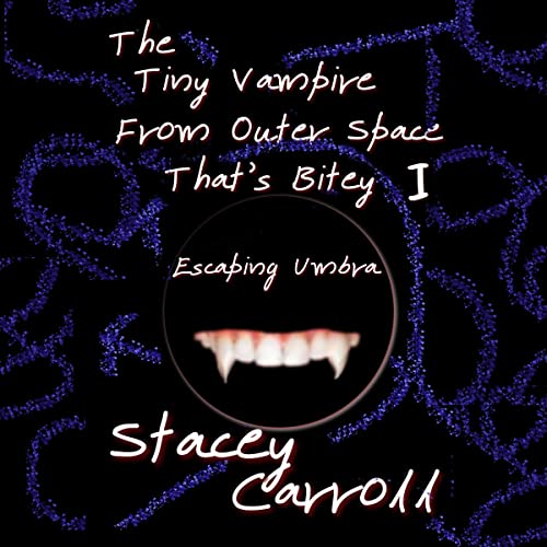 Cover of The Tiny Vampire from Outer Space That’s Bitey