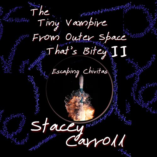 Cover of The Tiny Vampire From Outer Space That’s Bitey II