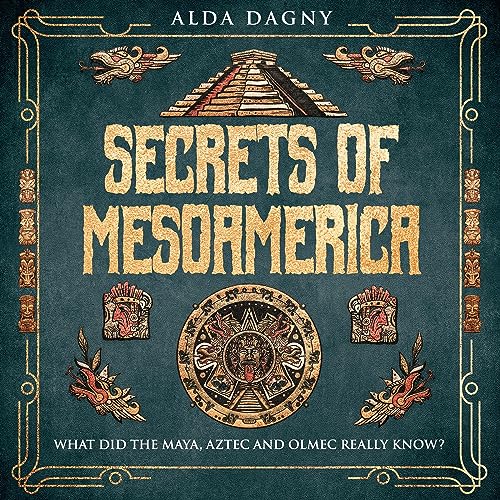 Cover of Secrets of Mesoamerica