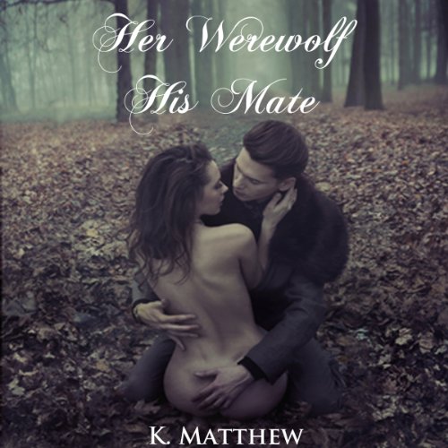 Cover of Her Werewolf, His Mate