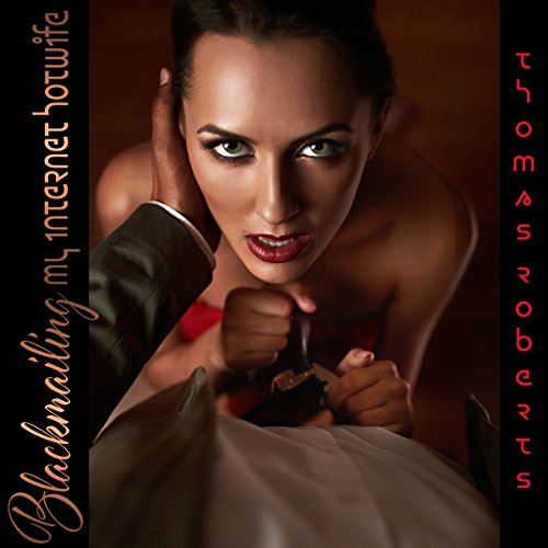 Cover of Blackmailing My Internet Hotwife
