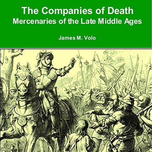 Cover of The Companies of Death: Mercenaries of the Late Middle Ages