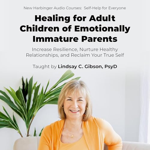 Cover of Healing for Adult Children of Emotionally Immature Parents