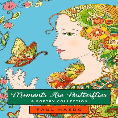 Cover of Moments Are Butterflies: A Poetry Collection
