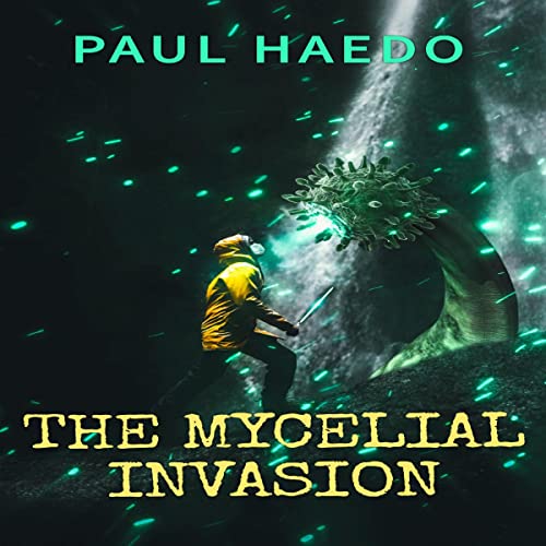 Cover of The Mycelial Invasion
