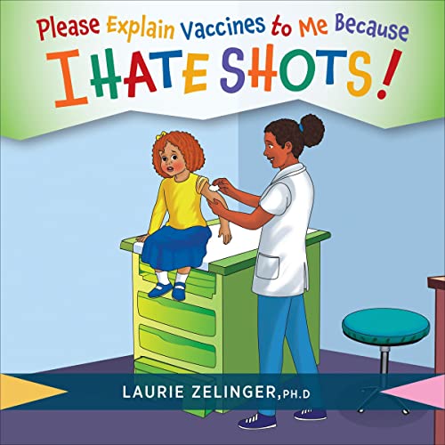 Cover of Please Explain Vaccines to Me Because I HATE SHOTS!