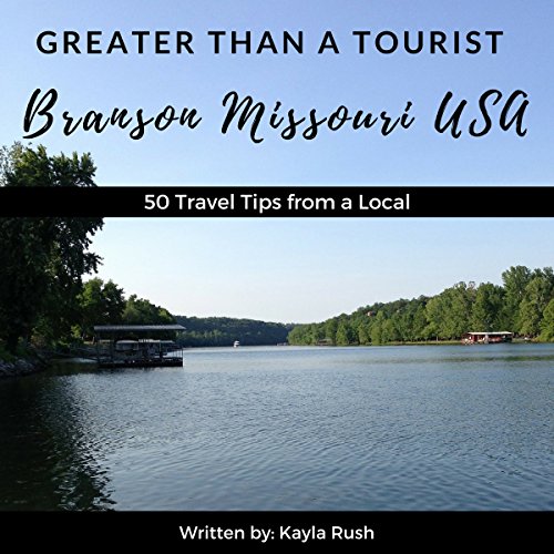 Cover of Greater Than a Tourist: Branson, Missouri, USA
