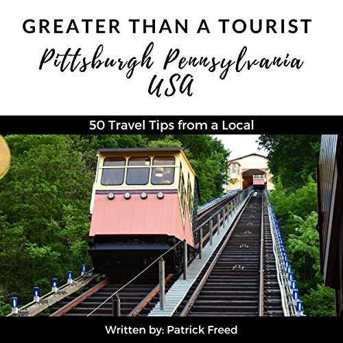 Cover of Greater Than a Tourist: Pittsburgh, Pennsylvania, USA