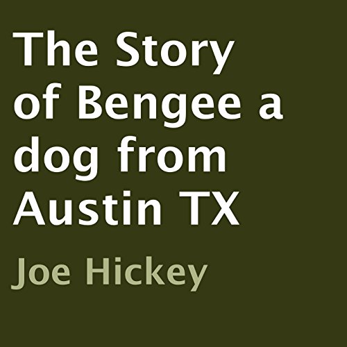Cover of The Story of Bengee a Dog from Austin TX