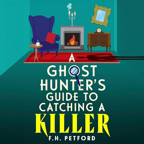 Cover of A Ghost Hunter's Guide to Catching a Killer