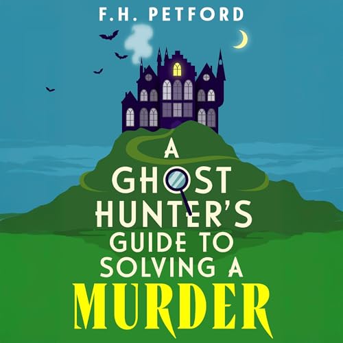 Cover of A Ghost Hunter's Guide to Solving a Murder