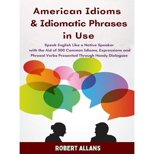 Cover of American Idioms and Idiomatic Phrases In Use (1)