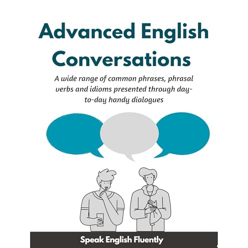 Cover of Advanced English Conversations (Speak English Fluently)
