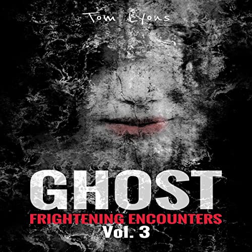 Cover of Ghost Frightening Encounters, Volume 3