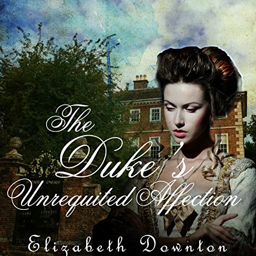 Cover of The Duke's Unrequited Affection