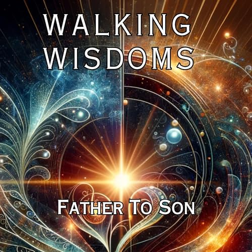 Cover of Walking Wisdoms: Father to Son