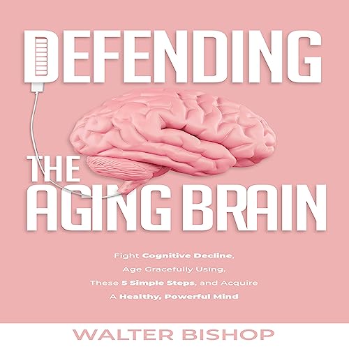 Cover of Defending the Aging Brain