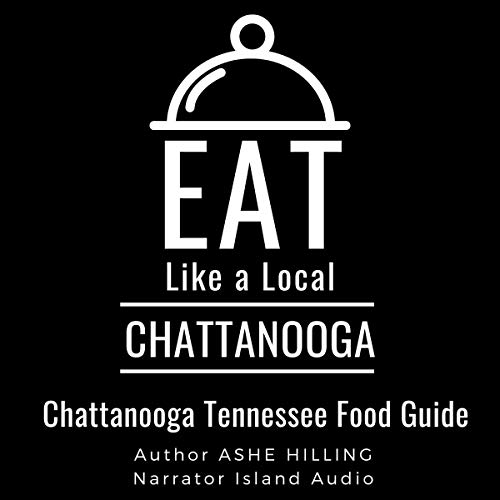 Cover of Eat Like a Local - Chattanooga