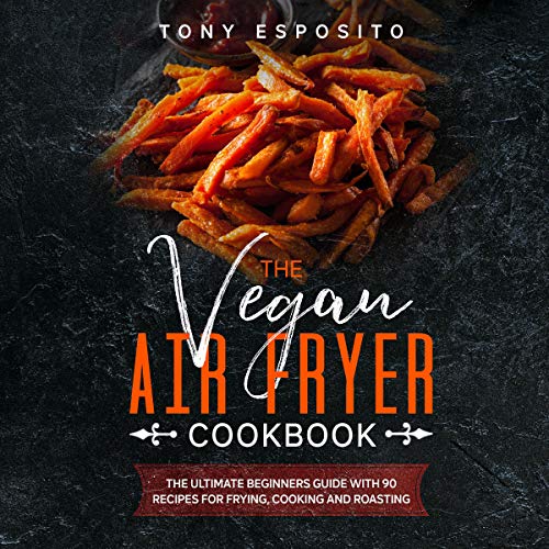 Cover of The Vegan Air Fryer Cookbook