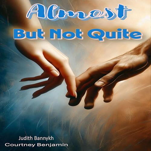 Cover of Almost but Not Quite