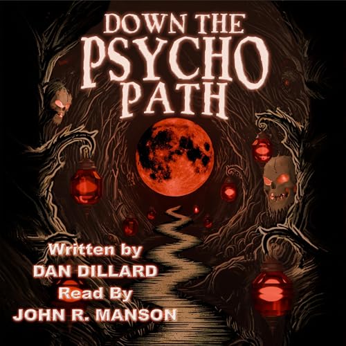 Cover of Down the Psycho Path
