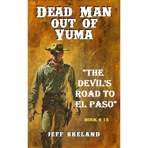 Cover of Dead Man Out of Yuma: Book # 15