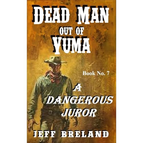 Cover of Dead Man Out of Yuma: Book # 7