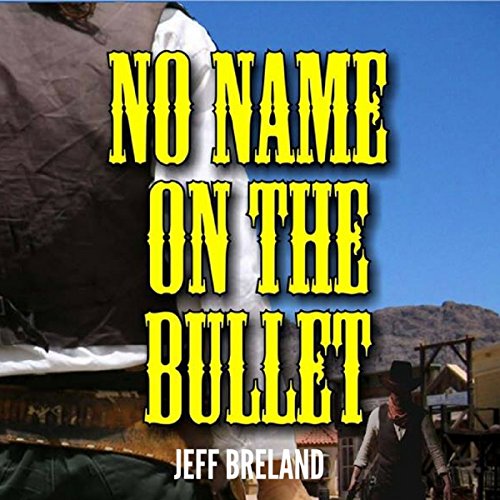 Cover of No Name on the Bullet