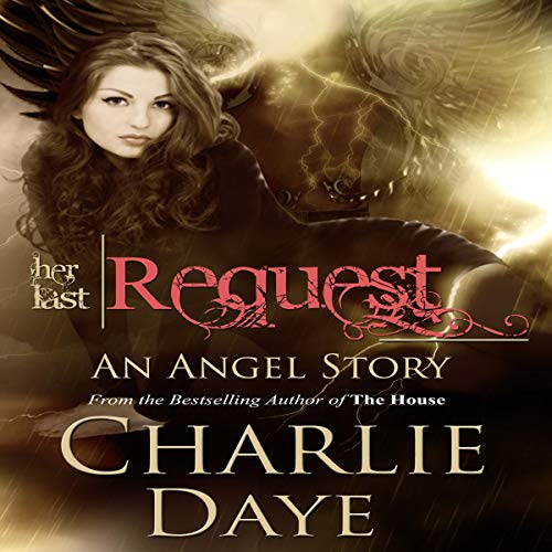 Cover of Her Last Request: An Angel Story