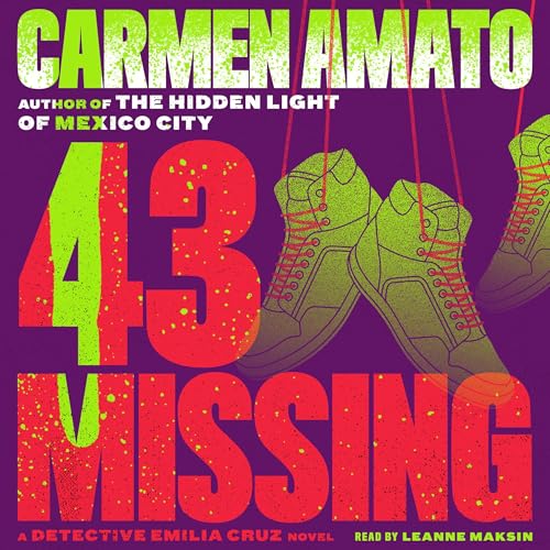 Cover of 43 Missing: A Detective Emilia Cruz Novel